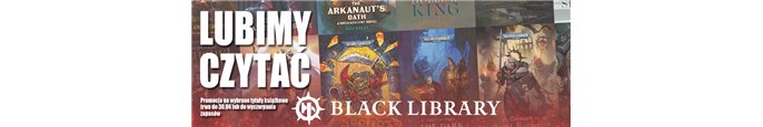 Lubimy czytać! Promocja na Black Library i nie tylko!