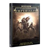 Legions Imperialis: The Rise of The Dark Mechanicum