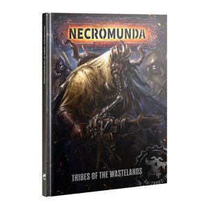 Necromunda: Tribes of The Wastelands