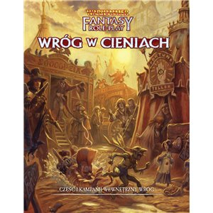 Wewnętrzny Wróg - Część 1: Wróg w Cieniach - WFRP 4